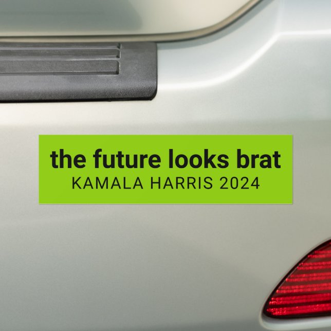 The future looks brat kamala harris 2024 green bumper sticker (On Car)