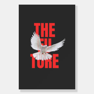The Future – Motivational Typography Quote Foam Board
