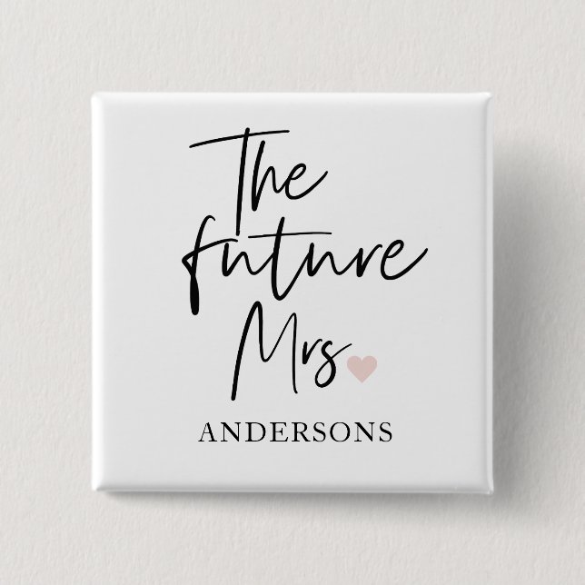 The Future Mrs and Your Name | Modern Beauty Gift Button (Front)