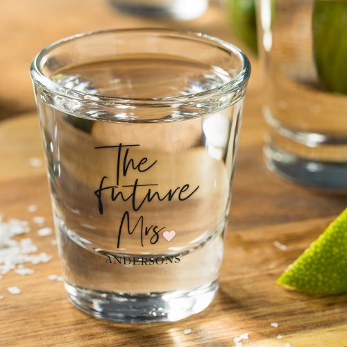 The Future Mrs and Your Name  Modern Beauty Gift Shot Glass