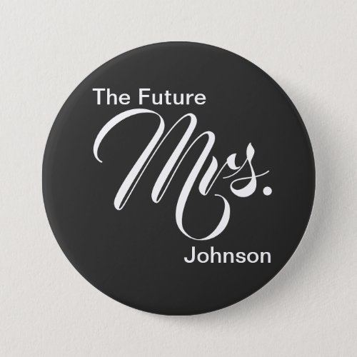 The Future Mrs Black and White Elegant Script Button