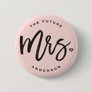 The Future Mrs. Brush Script Diamond Bridal Party Pinback Button