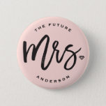 The Future Mrs. Brush Script Diamond Bridal Party Pinback Button<br><div class="desc">The future Mrs. 'custom name' brushed black calligraphy script diamond wedding bridal party button. This modern design features a chic and trendy black 'Mrs.' brushed calligraphy script with a stylish diamond accent on a pastel blush light pink background. The background color can be changed to any color of your choice....</div>