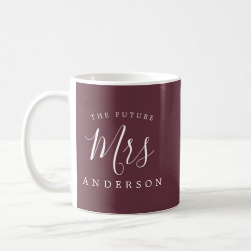 The Future Mrs Burgundy Engagement Gift Coffee Mug