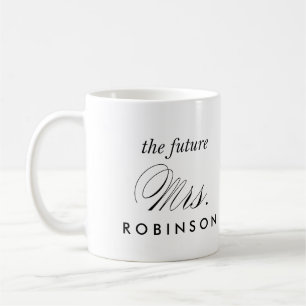 THE FUTURE MRS. // COFEE MUG