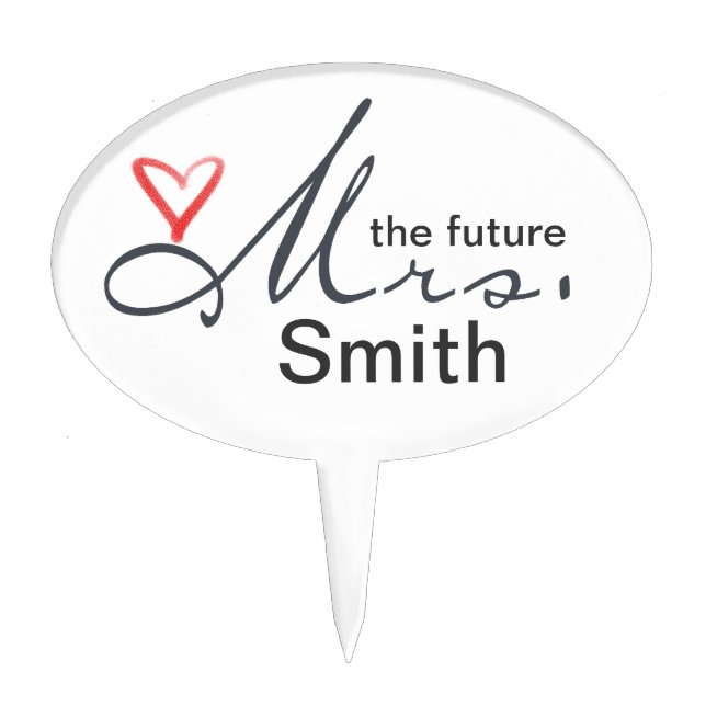 The future Mrs.  - customize your own! Cake Topper (Front)