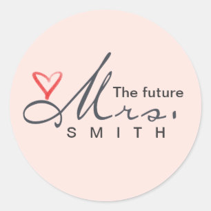 The future Mrs. - customize your own! Classic Round Sticker