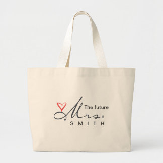 The future Mrs.  - customize your own! Large Tote Bag