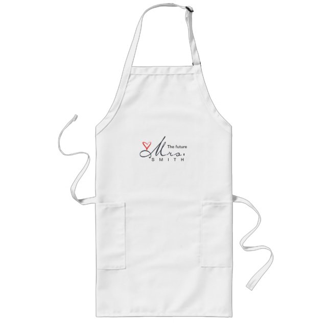 The future Mrs.  - customize your own! Long Apron (Front)