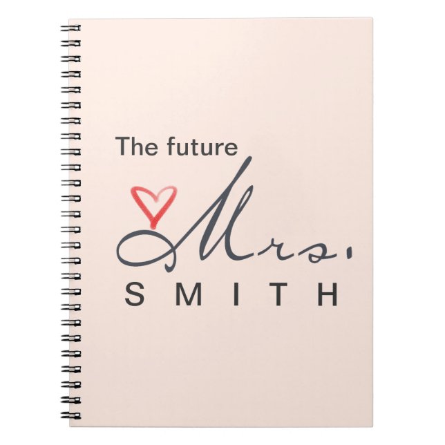 The future Mrs.  - customize your own! Notebook (Front)