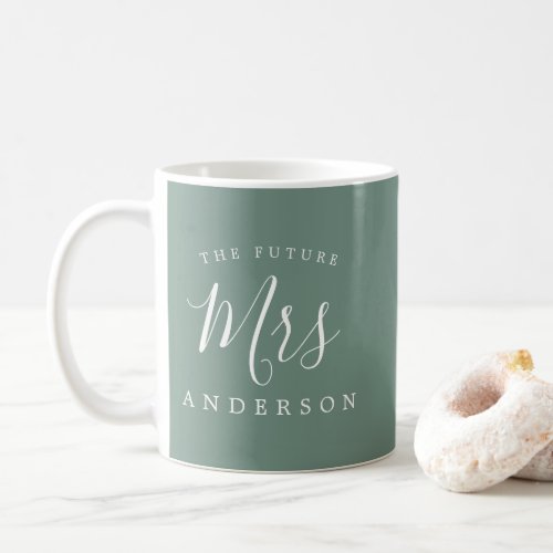 The Future Mrs Dusty Green Engagement Gift Coffee Mug