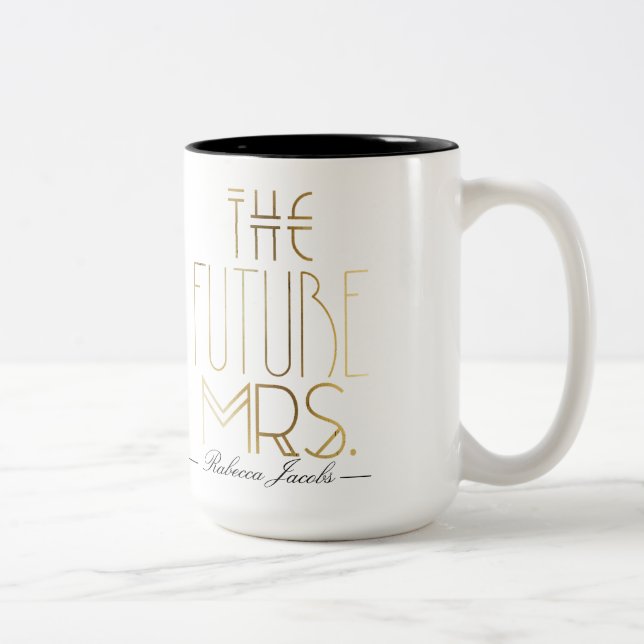 The Future Mrs | Gold Foil | Custom Name Wedding Two-Tone Coffee Mug (Right)