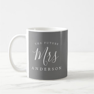 The Future Mrs Gray Engagement Gift Coffee Mug