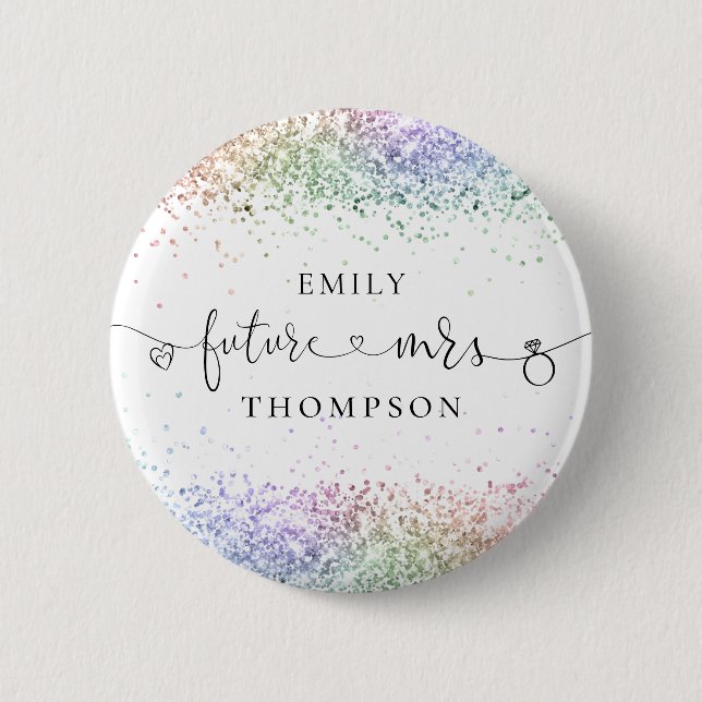 The Future Mrs Name Rainbow Glitter Borders Button (Front)