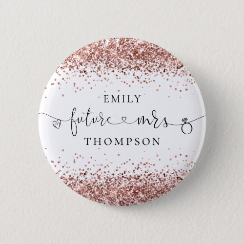 The Future Mrs Name Rose Gold Glitter Borders Button