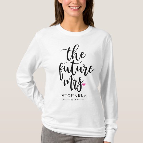 The Future Mrs Name With Your Wedding Year T_Shirt