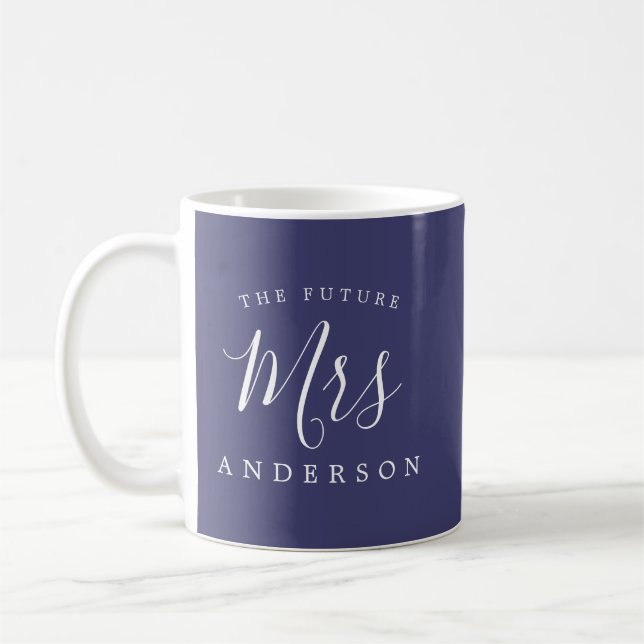 The Future Mrs Navy Blue Engagement Gift Coffee Mug (Left)