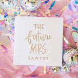 The Future Mrs Personalized Engagement Foil Napkins<br><div class="desc">Celebrate the Bride-to-Be with these gold foiled party napkins featuring hand-lettered that says The Future Mrs. and your personalized name underneath.</div>