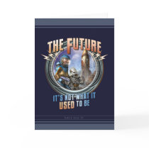 The Future -Not What It Used to Be Greeting Card
