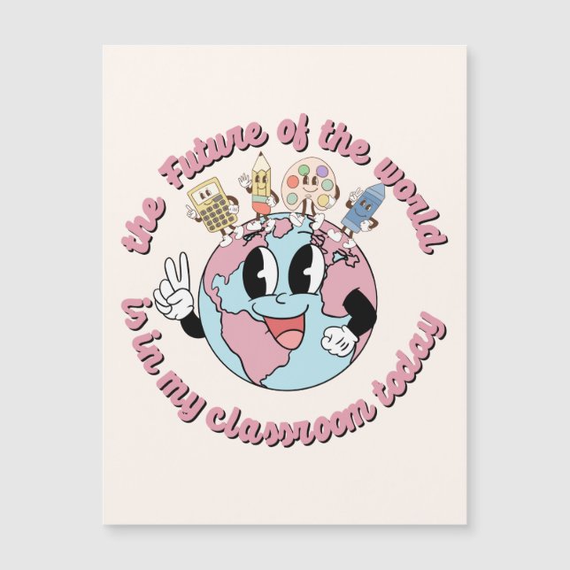 The Future of the World is in My Class (Front)