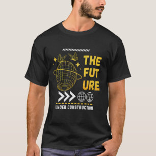 The Future Under Construction Streetwear Tee