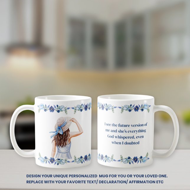 The Future Version of Me Personalized Text/Quote Coffee Mug (Creator Uploaded)