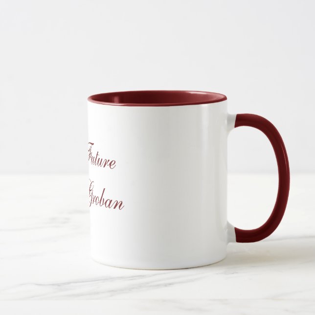 The FutureMrs. Groban Mug (Right)