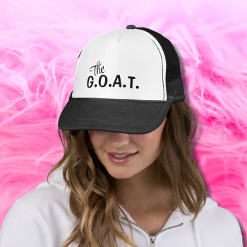 The G.o.a.t. Funny Goat Quote Black Trucker Hat by Wise_Crack at Zazzle