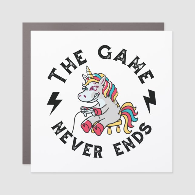 The Game never ends for Unicorns Car Magnet (Front)