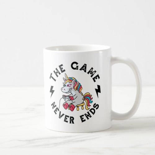 The Game never ends for Unicorns Coffee Mug