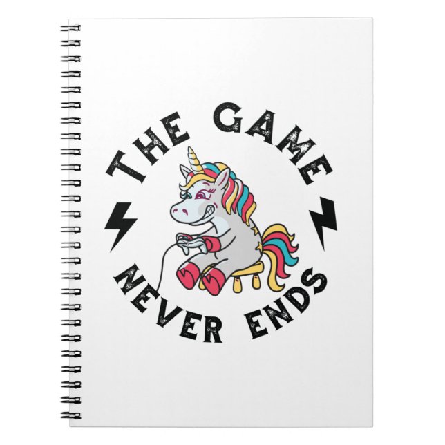 The Game never ends for Unicorns Notebook (Front)