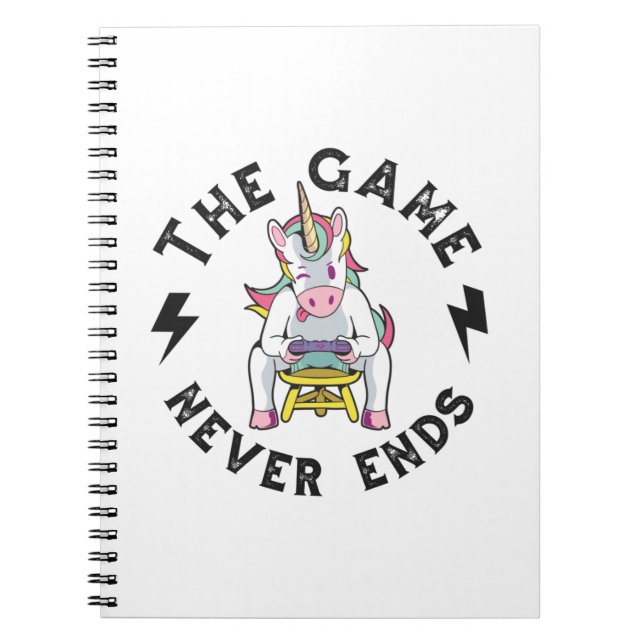 The Game never ends for Unicorns Notebook (Front)