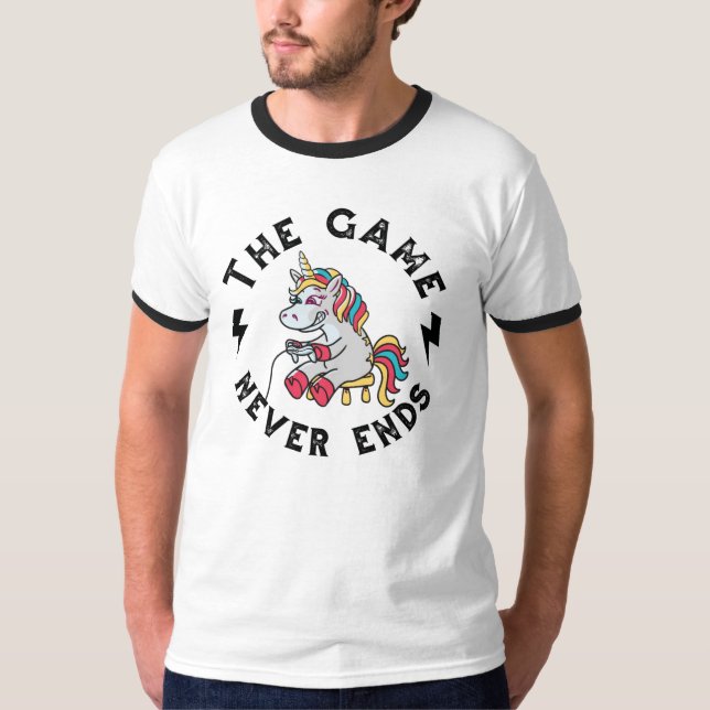 The Game never ends for Unicorns T-Shirt (Front)
