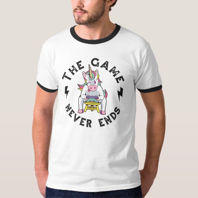 The Game never ends for Unicorns T-Shirt (Front)