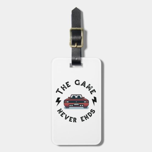 The Game never ends Luggage Tag