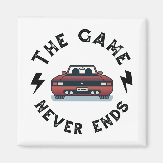 The Game never ends Magnet (Front)
