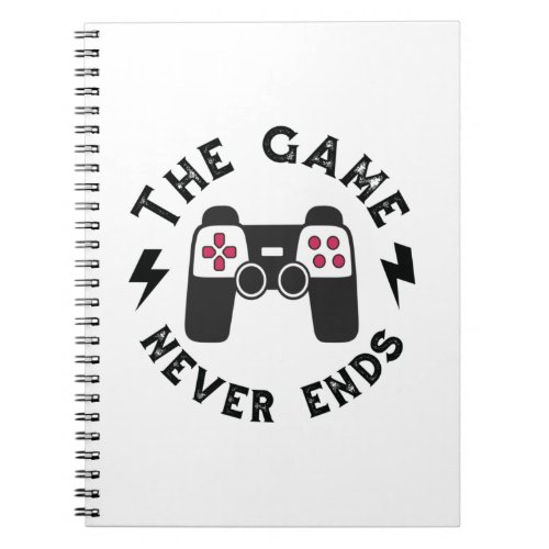 The Game never ends Notebook