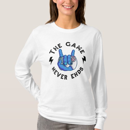 The Game never ends T_Shirt