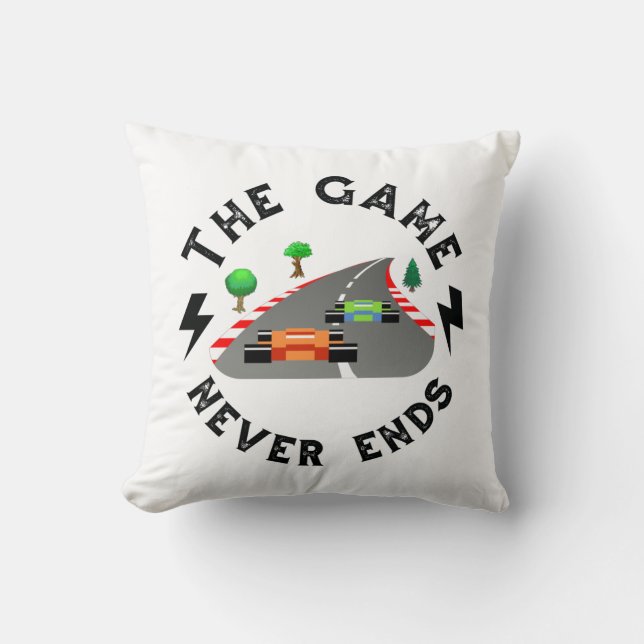 The Game never ends Throw Pillow (Front)
