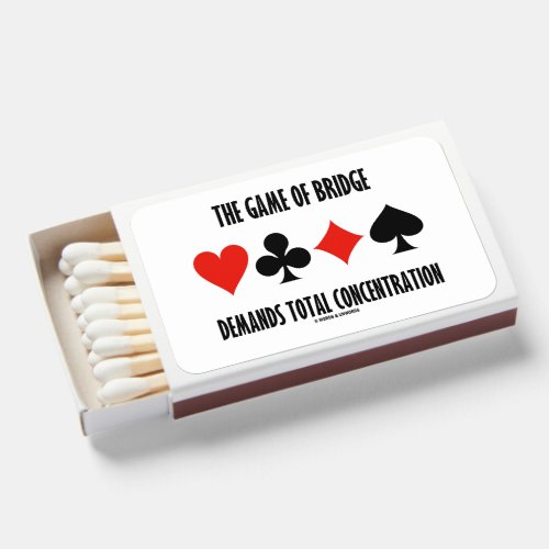 The Game Of Bridge Demands Total Concentration Matchboxes
