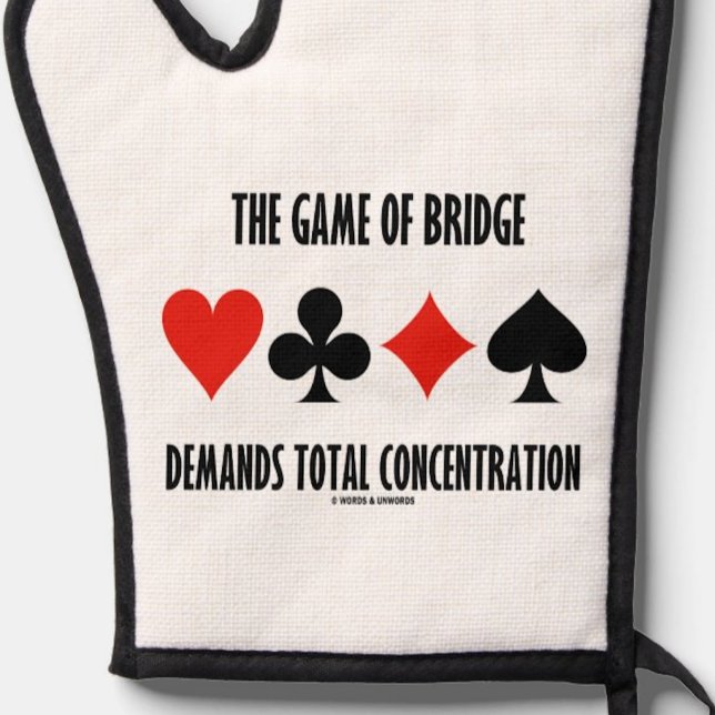 The Game Of Bridge Demands Total Concentration Oven Mitt & Pot Holder Set (Oven mitt for any bridge player featuring 4 card suits & timeless bridge saying.)