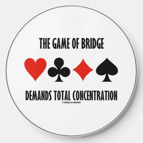 The Game Of Bridge Demands Total Concentration Wireless Charger