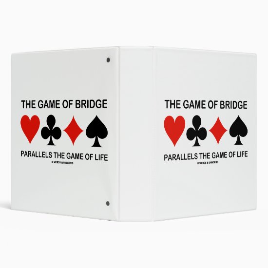 The Game Of Bridge Parallels The Game Of Life 3 Ring Binder