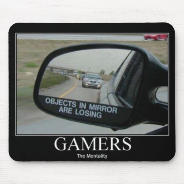 The Gamers Mentality of Driving Mirrors Mouse Pad (Front)