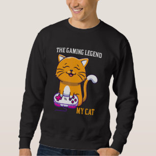The Gaming Legend My Cat Gamer Kitten Cute Meme Sweatshirt