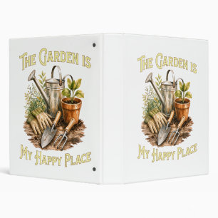The Garden is My Happy Place - Gardening Lovers 3 Ring Binder