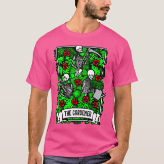 The Gardener Tarot Card Rose Gardening Plant Lover T-Shirt