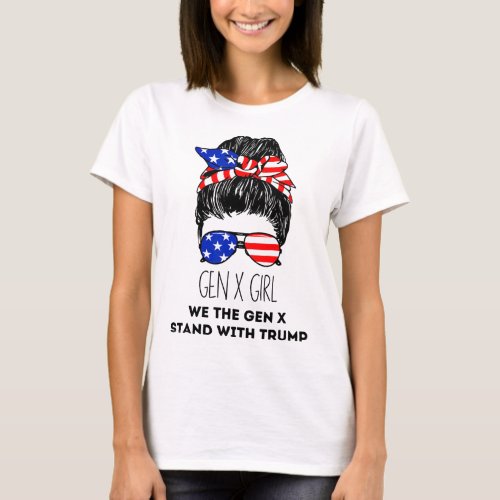 The Gen X Stand With Trump Messy Bun Patriotic Wom T_Shirt