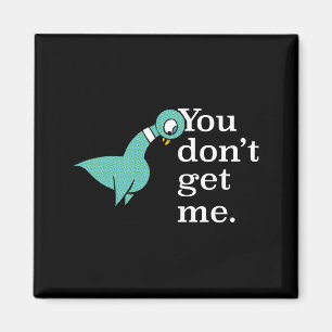 The Geon You Dont Get Me Kids Smoke G  Magnet