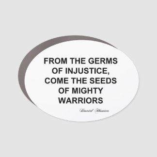 The germs of injustice produces mighty warriors car magnet